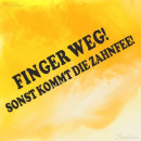 FINGER WEG! SONST KOMMT DIE ZAHNFEE!